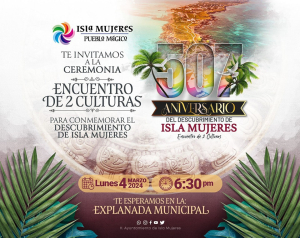 Invitan a celebrar el 507 Aniversario del Descubrimiento de Isla Mujeres