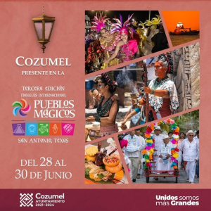 Cozumel participará por segunda ocasión al Tianguis Internacional de Pueblos Mágicos